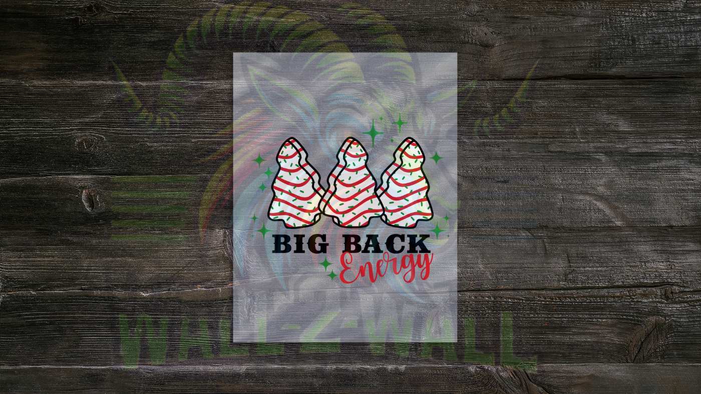 Big Back Energy Christmas Tree Cake Inspired - Instant Download